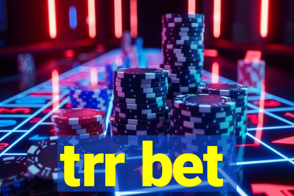 trr bet